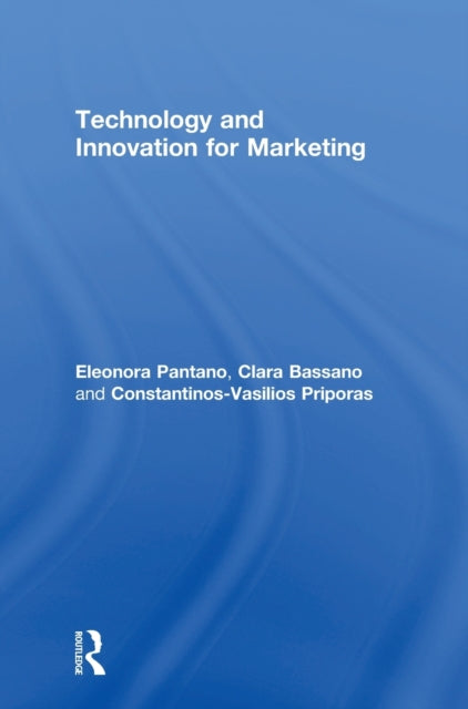 Book cover of: Technology and Innovation for Marketing. By: Eleonora Pantano