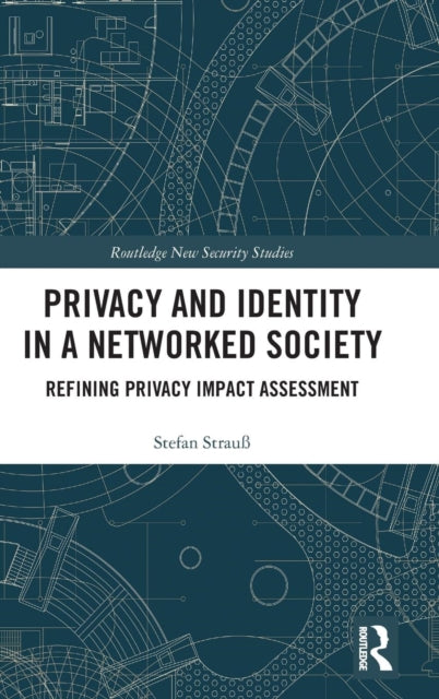 Book cover of: Privacy and Identity in a Networked Society. By: Stefan Strauß