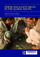 Book cover of: Power and Illicit Drugs in the Global South. By: Maziyar Ghiabi
