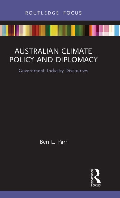 Book cover of: Australian Climate Policy and Diplomacy. By: Ben L. Parr