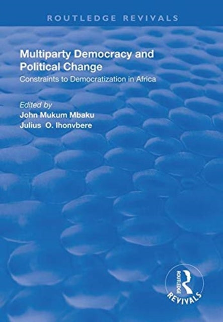 Book cover of: Multiparty Democracy and Political Change. By: John Mukum Mbaku