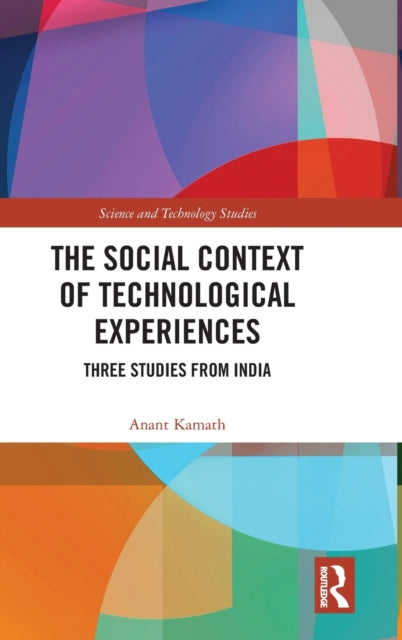 Book cover of: Social Context of Technological Experiences. By: Anant Kamath