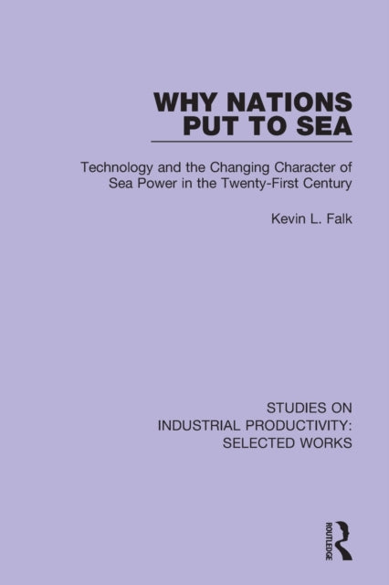 Book cover of: Why Nations Put to Sea. By: Kevin L. Falk