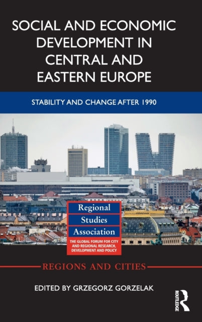 Book cover of: Social and Economic Development in Central and Eastern Europe. By: Grzegorz Gorzelak