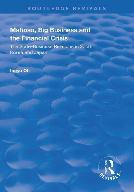 Book cover of: Mafioso, Big Business and the Financial Crisis