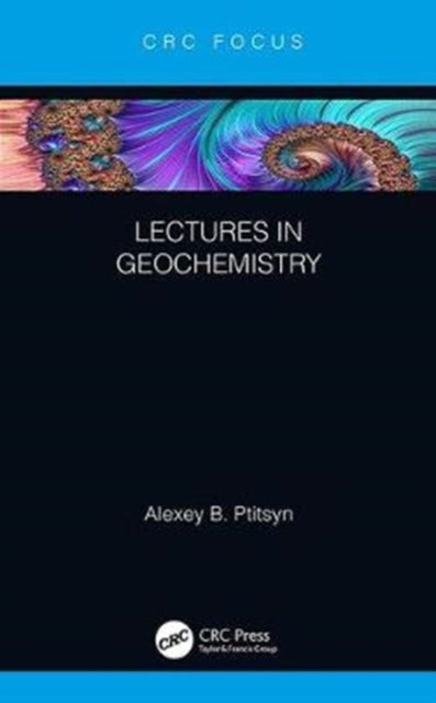 Book cover of: Lectures in Geochemistry. By: Alexey B. Ptitsyn