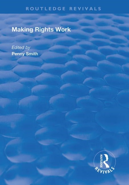 Book cover of: Making Rights Work. By: Penny Smith
