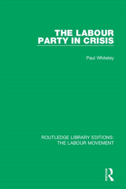 Book cover of: Labour Party in Crisis. By: Paul Whiteley