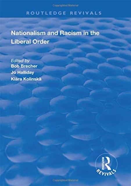Book cover of: Nationalism and Racism in the Liberal Order. By: Bob Brecher