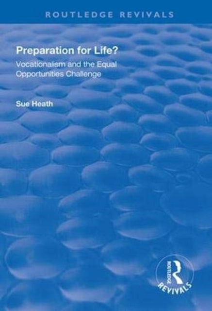 Book cover of: Preparation for Life?. By: Sue Heath