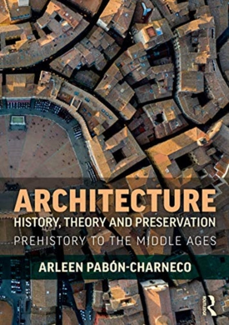 Book cover of: Architecture History, Theory and Preservation. By: Arleen Pabón-Charneco