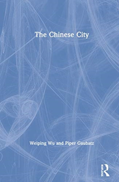 Book cover of: Chinese City. By: Weiping Wu