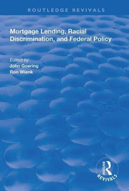 Book cover of: Mortgage Lending, Racial Discrimination and Federal Policy. By: John Goering