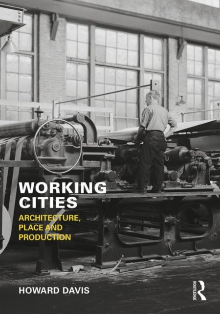 Book cover of: Working Cities. By: Howard Davis