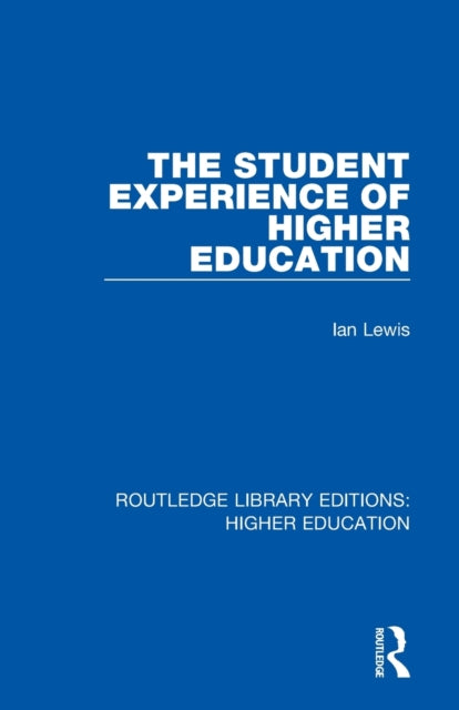 Book cover of: Student Experience of Higher Education. By: Ian Lewis