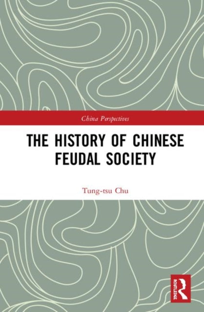 Book cover of: History of Chinese Feudal Society. By: Tongzu Qu