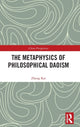 Book cover of: Metaphysics of Philosophical Daoism. By: Kai Zheng