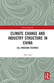 Book cover of: Climate Change and Industry Structure in China. By: Chu Wei