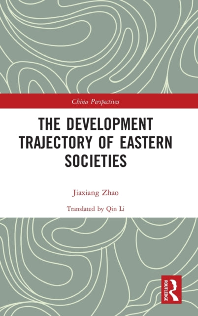 Book cover of: Development Trajectory of Eastern Societies. By: Zhao Jiaxiang