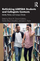 Book cover of: Rethinking LGBTQIA Students and Collegiate Contexts. By: Eboni M. Zamani-Gallaher