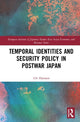 Book cover of: Temporal Identities and Security Policy in Postwar Japan. By: Ulv Hanssen