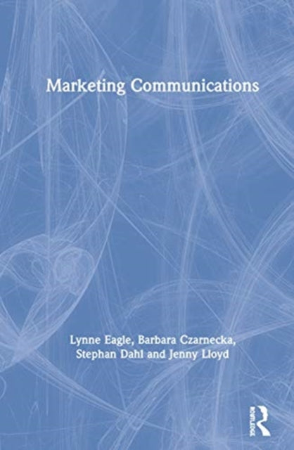 Book cover of: Marketing Communications. By: Lynne Eagle
