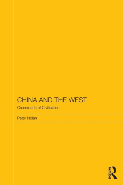 Book cover of: China and the West. By: Peter Nolan