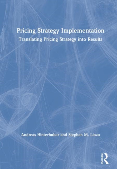 Book cover of: Pricing Strategy Implementation. By: Stephan M. Liozu