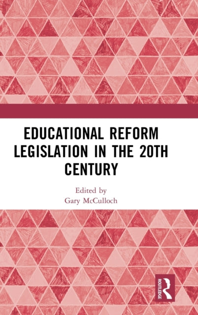 Book cover of: Educational Reform Legislation in the 20th Century. By: Gary McCulloch