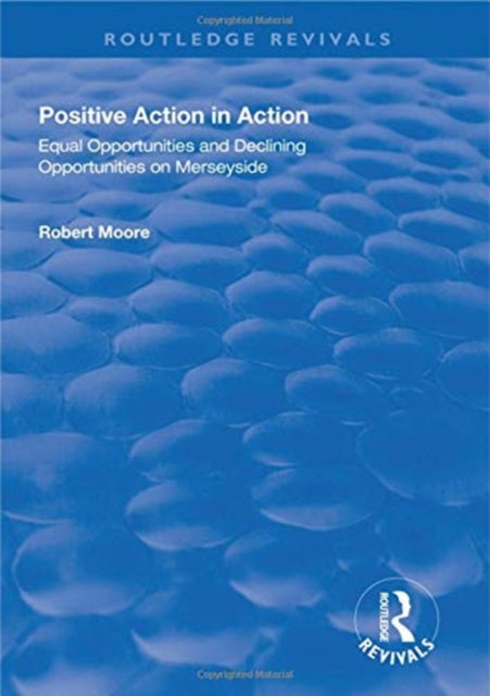 Book cover of: Positive Action in Action. By: Robert Moore