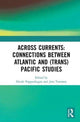 Book cover of: Across Currents: Connections Between Atlantic and (Trans)Pacific Studies. By: Nicole Poppenhagen