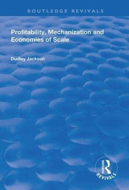 Book cover of: Profitability, Mechanization and Economies of Scale. By: Dudley Jackson