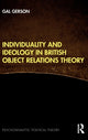 Book cover of: Individuality and Ideology in British Object Relations Theory. By: Gal Gerson