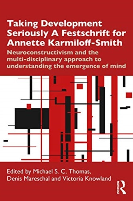 Book cover of: Taking Development Seriously A Festschrift for Annette Karmiloff-Smith. By: Annette Karmiloff-Smith