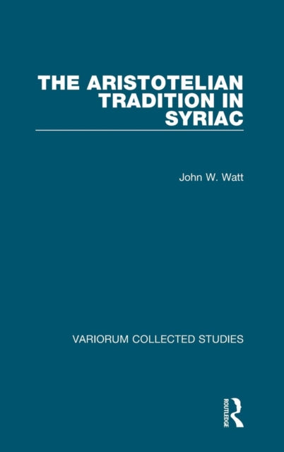 Book cover of: Aristotelian Tradition in Syriac. By: John W. Watt
