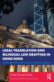 Book cover of: Legal Translation and Bilingual Law Drafting in Hong Kong. By: Clara Ho-yan Chan