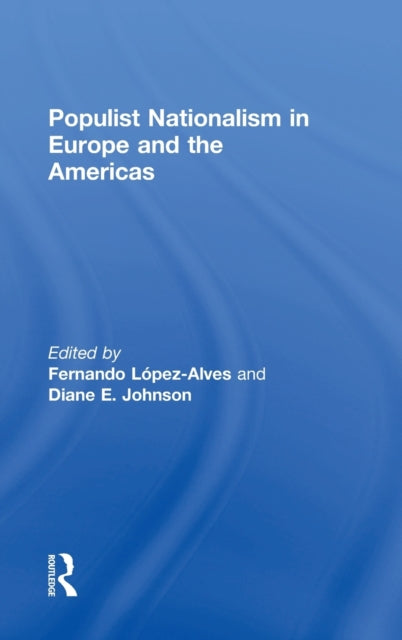 Book cover of: Populist Nationalism in Europe and the Americas. By: Fernando López-Alves