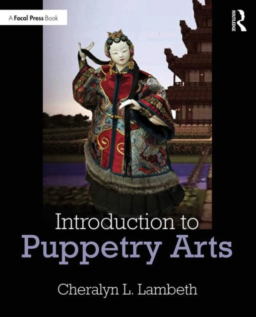 Book cover of: Introduction to Puppetry Arts. By: Cheralyn Lambeth