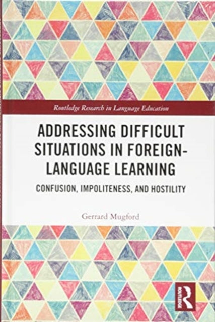 Book cover of: Addressing Difficult Situations in Foreign-Language Learning. By: Gerrard Mugford