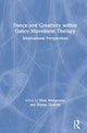 Book cover of: Dance and Creativity within Dance Movement Therapy. By: Hilda Wengrower