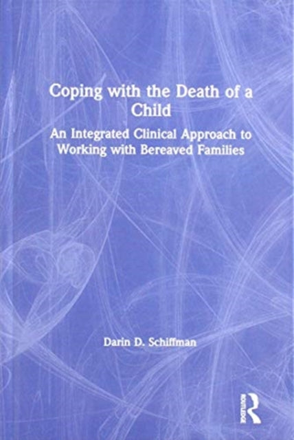 Book cover of: Coping with the Death of a Child. By: Darin D. Schiffman