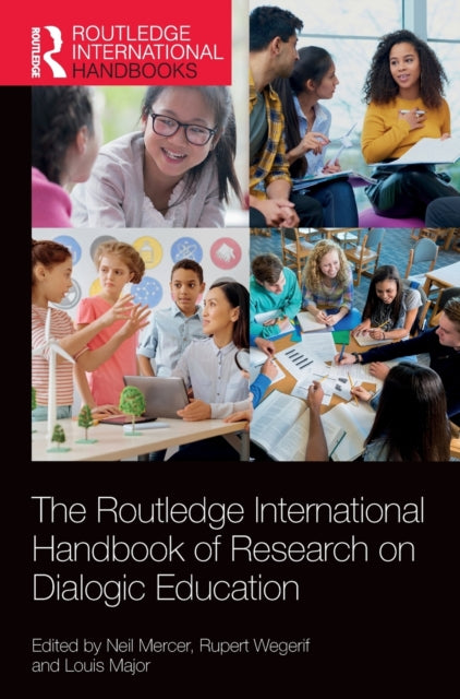 Book cover of: Routledge International Handbook of Research on Dialogic Education. By: Neil Mercer