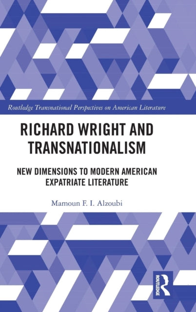 Book cover of: Richard Wright and Transnationalism. By: Mamoun F. I. Alzoubi