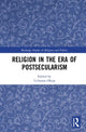 Book cover of: Religion in the Era of Postsecularism. By: Uchenna Okeja
