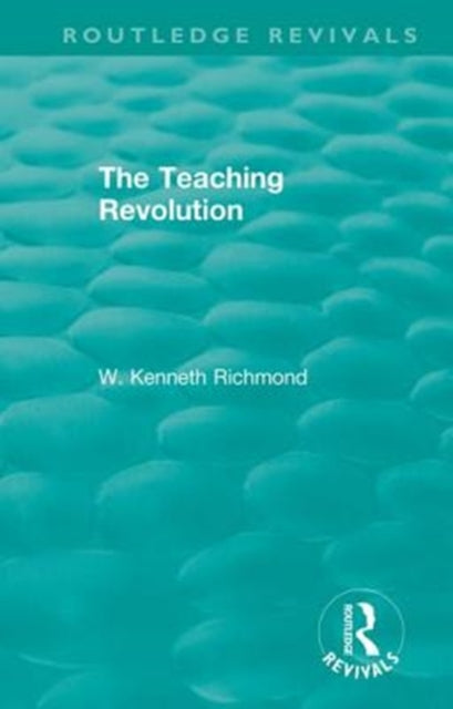 Book cover of: Teaching Revolution. By: W. Kenneth Richmond