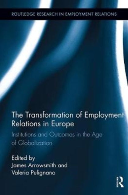 Book cover of: Transformation of Employment Relations in Europe. By: Jim Arrowsmith