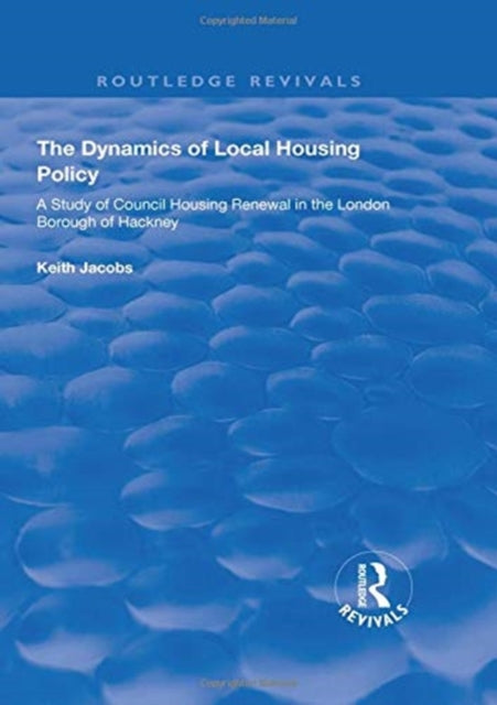 Book cover of: Dynamics of Local Housing Policy. By: Keith Jacobs
