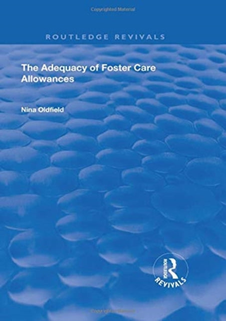 Book cover of: Adequacy of Foster Care Allowances. By: Nina Oldfield