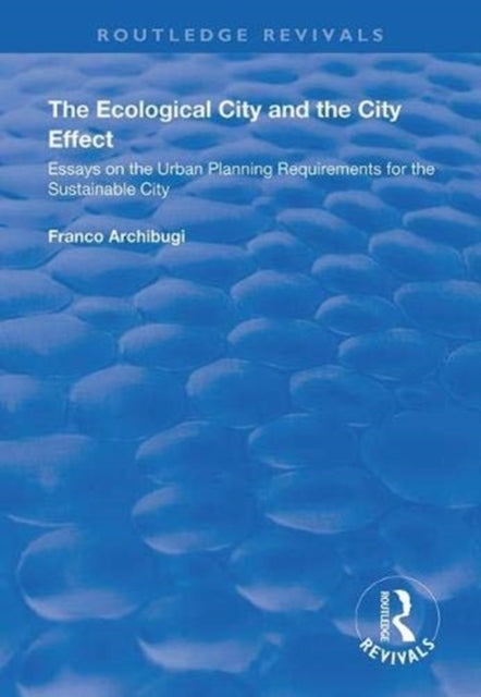 Book cover of: Ecological City and the City Effect. By: Franco Archibugi