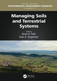 Book cover of: Managing Soils and Terrestrial Systems. By: Brian D. Fath